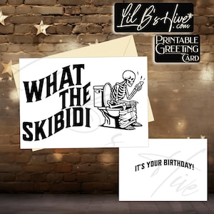 Lustige Skibidi Toilette Bday druckbare Karte, Geburtstagsstimmung, sofortiger Download, lustiger Slang Karte, Teen Geburtstagskarte, Skibidi Geburtstagskarte