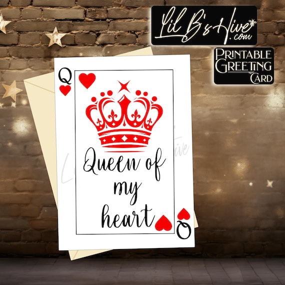 Queen of my Heart Printable Card