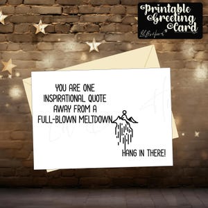 Imprimable d'encouragement Accrochez-vous là-bas | Humour adulte Well Wishes téléchargement numérique | Carte imprimable motivante et sarcastique