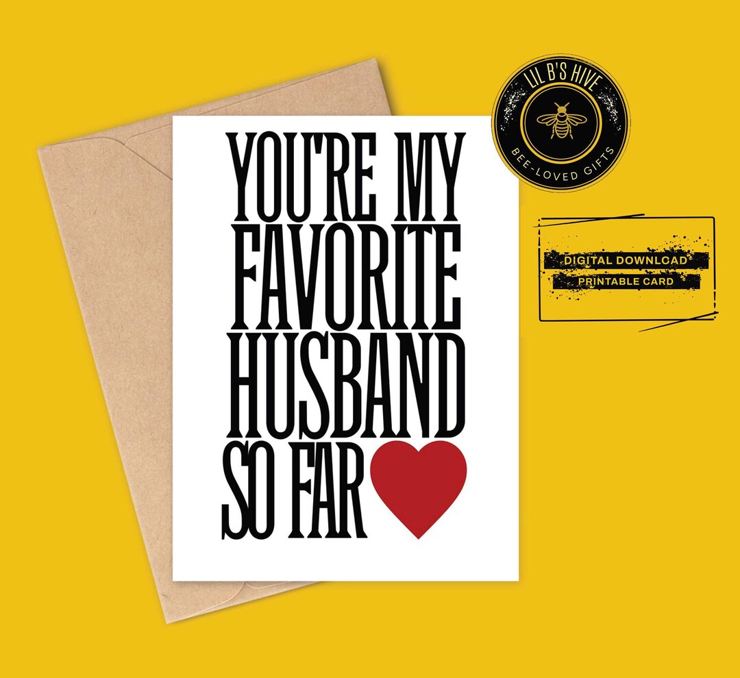 Funny Favorite Husband Printable Card, Birthday, Anniversary Card ...