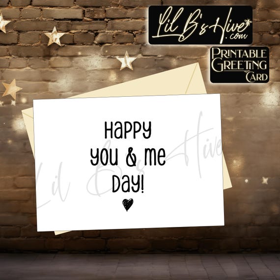 Me and You Day Printable Card for any Occasion
