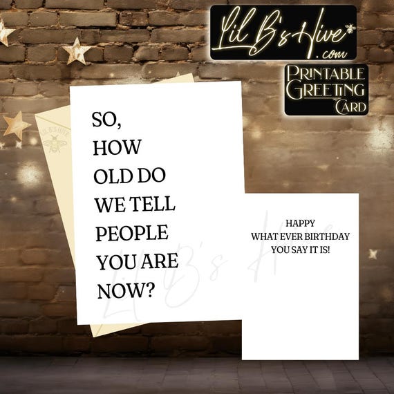 Funny How Old Birthday Printable Greeting Card