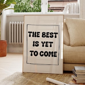 The Best Is Yet To Come Print Trendy Apartment Decor Fortune Cookie Poster Positive Affirmation Wall Art Digital Download 1 vertical Print