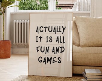 Actually it is all fun and games Black Print, Retro Typography Art (Digital Download)