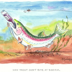 Why trout don&#39;t bite at 5:00 PM   Trout Fly fishing Watercolor Art Print cartoon gift for your favorite fisherman 8&quot; X 10&quot;