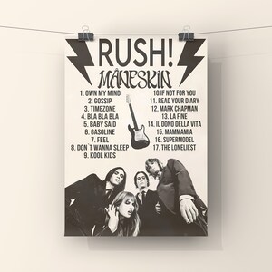 May include: A black and white poster with the text "RUSH! MANESKIN" at the top. The poster lists 17 songs by the band Maneskin. The poster features a black and white photo of the band members.