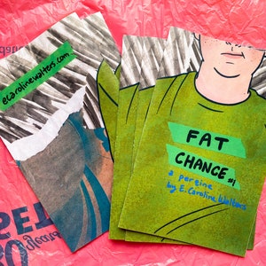 May include: A stack of green and black zines with the title "FAT CHANCE" and the text "a perzine by E. Caroline Walters #1".