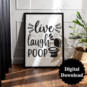 Digital file for self-printing, toilet poster, bathroom mural, guest toilet, loo, funny humor, toilet live laugh poop