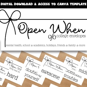May include: Digital download of a Canva template for "Open When" college envelopes. The design features a black bow and the words "Open When" in a whimsical font. The template includes 96 envelopes for mental health, school, holidays, friends, and family.
