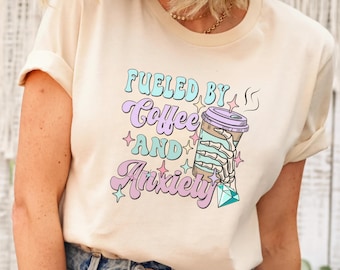 Fueled by Coffee and Anxiety Shirt,Mother's Day Shirt Mom Iced Coffee Tshirt, Mama Anxiety, Coffee Shirt,Retro Mom Tee, Coffee Drinker Shirt