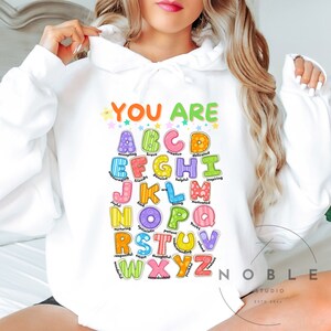 You Are Alphabet Teacher School Shirts, Teacher Life TShirt, Back To School, Therapist Shirt, School Counselor, MSW LSW Social Worker