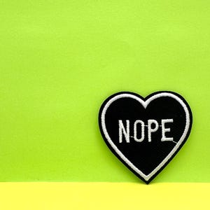 Nope Heart Cute and Sassy patch, iron on patch ,embroidered patch, funny patch, aesthetic patch, for jacket/bags/DIY projects