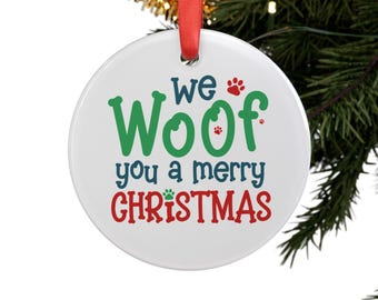We Woof You A Merry Christmas Acrylic Ornament with Ribbon