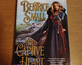 The Captive Heart, by Bertrice Small, Border Chronicles Book 1, 2008 Hardcover