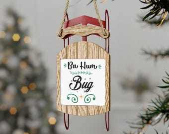 Ba Hum Bug Sled Ornament