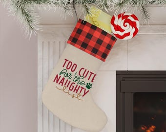 Too Cute For The Naughty List Christmas Stocking
