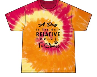 A Dog Is The Only Relative You Get To Choose Men's Tie-Dye Tee