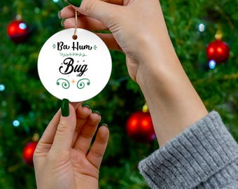 Ba Hum Bug Ceramic Ornament, 4 Shapes