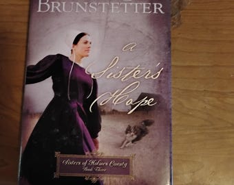 A Sister's Hope, by Wanda E. Brunstetter, Sisters of Holmes County Book 3, 2008 Hardcover