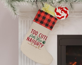 Too Cute For The Naughty List Christmas Stocking