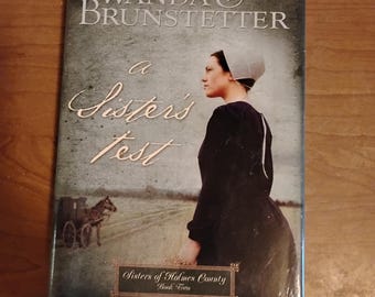 A Sister's Test, by Wanda E. Brunstetter, Sisters of Holmes County Book 2, 2008 Hardcover