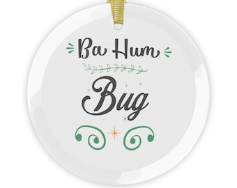 Ba Hum Bug Glass Ornament