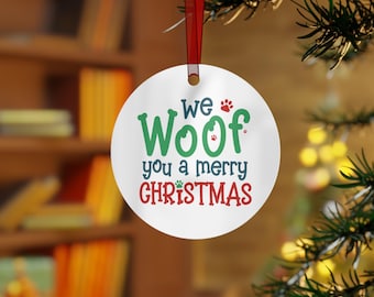 We Woof You A Merry Christmas Metal Ornament