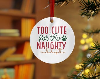 Too Cute For The Naughty List Metal Ornament
