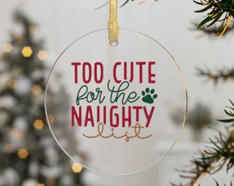 Too Cute For The Naughty List Acrylic Ornaments