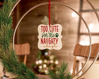 Too Cute For The Naughty List Aluminum Ornament