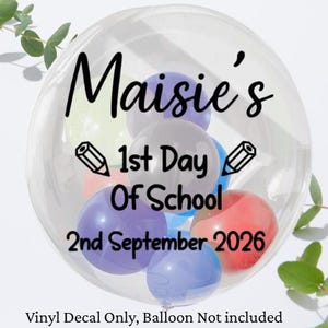 Personalized 1st day of school Balloon Vinyl Decal, custom name and date, balloon sticker