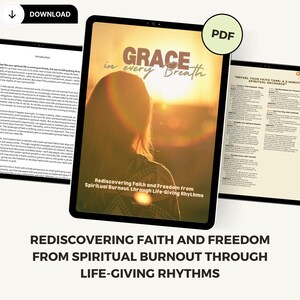 May include: A digital download for a guide titled "Grace in Every Breath: Rediscovering Faith and Freedom from Spiritual Burnout through Life-Giving Rhythms". The cover features a woman standing with her back to the viewer, looking at a sunset. The guide is designed to help people find peace and spiritual renewal.
