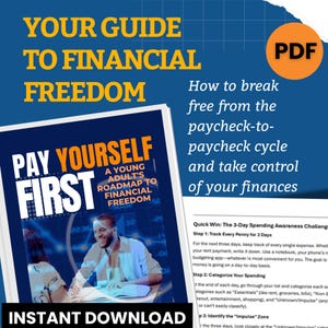 May include: A blue and orange digital download guide titled "Pay Yourself First: A Young Adult's Roadmap to Financial Freedom". The guide includes a photo of a young adult couple sitting at a table. The text "Instant Download" is at the bottom of the page. The guide provides tips on how to break free from the paycheck-to-paycheck cycle and take control of your finances.