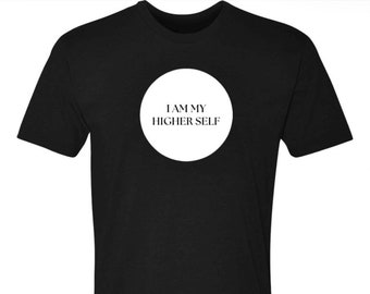 I, AM, my, HIGHER, SELF, T-Shirt, unisex, comfortable, lightweight, cotton, polyester, Black, and White