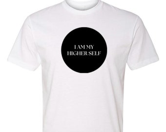 I, AM, my, HIGHER, SELF, T-shirt, comfortable, unisex, cotton, polyester, white, black