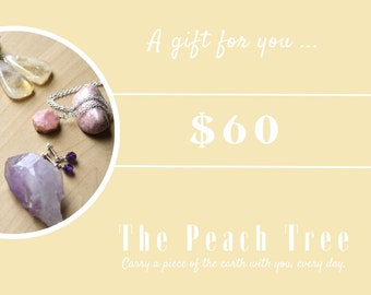 Gift Certificate for The Peach Tree - 60 Dollars