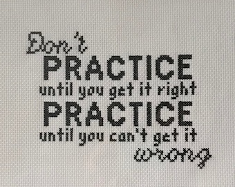 Practice Quote Cross Stitch Pattern Instant PDF Download