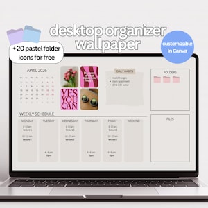 May include: A laptop screen displays a desktop organizer wallpaper with a weekly schedule, calendar, and daily habits list. The design includes pastel folder icons and the text "desktop organizer wallpaper" and "customizable in Canva."