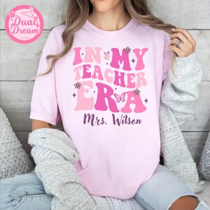 In My Teacher Era Shirt, Custom Teacher Name Shirt, Teacher Gift Personalized, Teacher Appreciation Gifts, Back to School Shirt,Teacher Gift