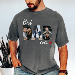 May include: Grey t-shirt featuring the text "Best DAD ever" in white, with a red heart. The letters of "DAD" are filled with family photos. A relaxed, comfortable shirt.