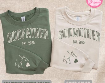 Custom Est. Godmother & Godfather Sweatshirt,Personalized Gift for Godmother Proposal,Godparents Gift, Godchild Name on Sleeve,Baptism Gift.