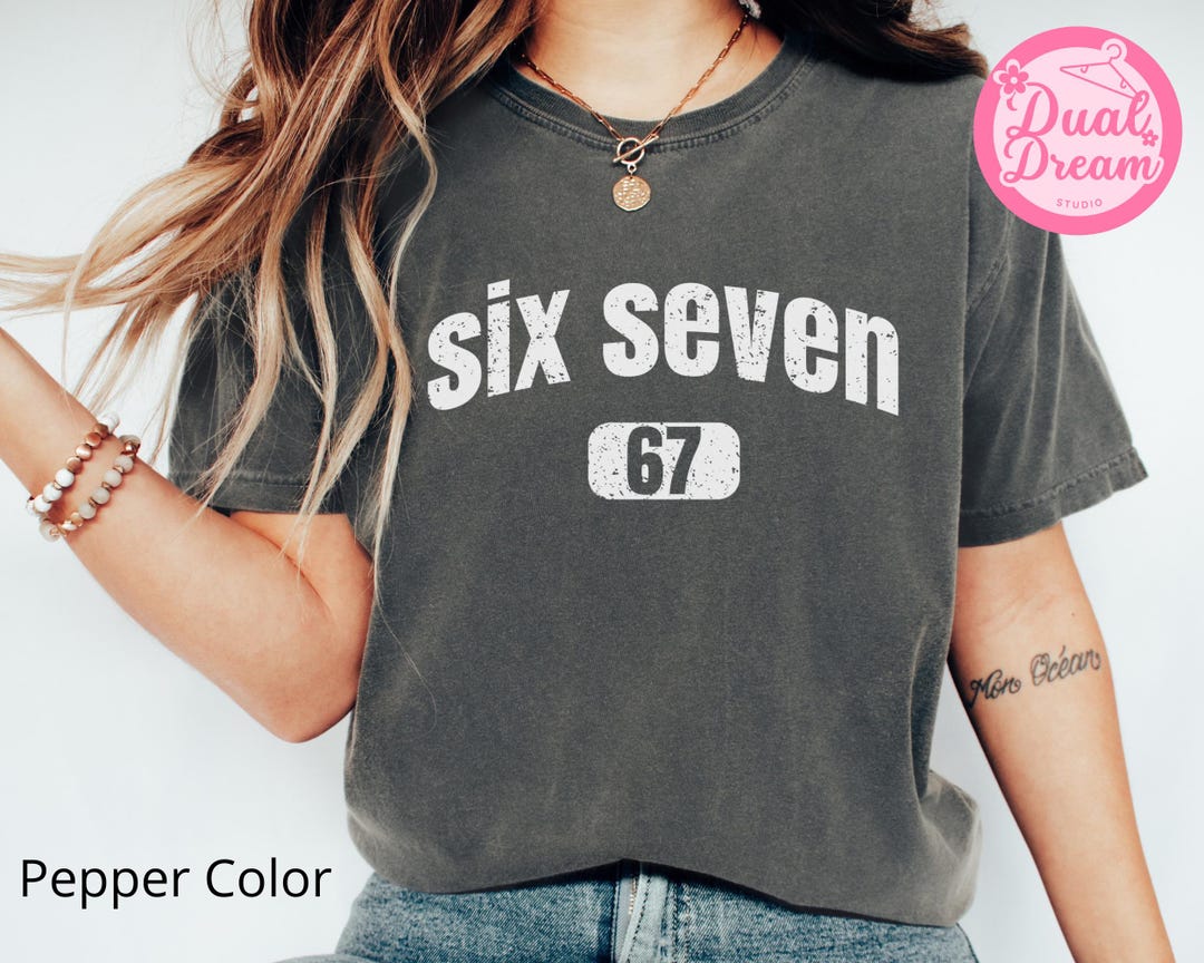 Six Seven 67 Shirt, Viral 67 Trend Tee, Comfort Colors Vintage Shirt ...