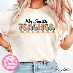Custom Teacher Floral Comfort Colors Shirt, Retro Pastel Teacher Tee, Back to School Gift, First day of school Shirt, Teacher Appreciation.