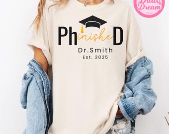 Custom Doctor Shirt, Personalized Dr. Name & Est. Year, Phd Graduation Tee, Doctor Est Shirt, PHD Shirt, New Doctor Gift, PhD Graduate Gift.