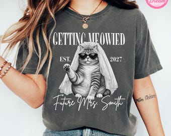 Getting Meowied Bride Shirt, Future Mrs Cat Bachelorette Tee, Personalized Cat Lover Wedding Shirt, Comfort Colors Bridal Tee