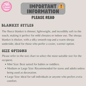 May include: A graphic with text that reads "IMPORTANT INFORMATION PLEASE READ" and details blanket styles and size options. The text describes fleece and sherpa blanket types and size recommendations for babies, teens, and adults.