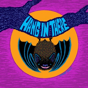 Hang In There Little Brown Bat Signed Print by Mister Reusch