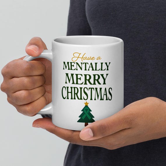 Mentally Merry Christmas Mug • Mental Health Gift