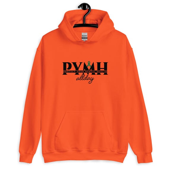 PYMH Hoodie • Mental Health Awareness Sweatshirt • Positive Quote Apparel