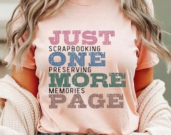 Scrapbook Lover Shirt, Scrapping Gift, Crafty Tee, Scrapbooker, Scrap Book Gifts, Scrapbook Fan Shirt, Scrap Paper Crafting, Scrapbook items